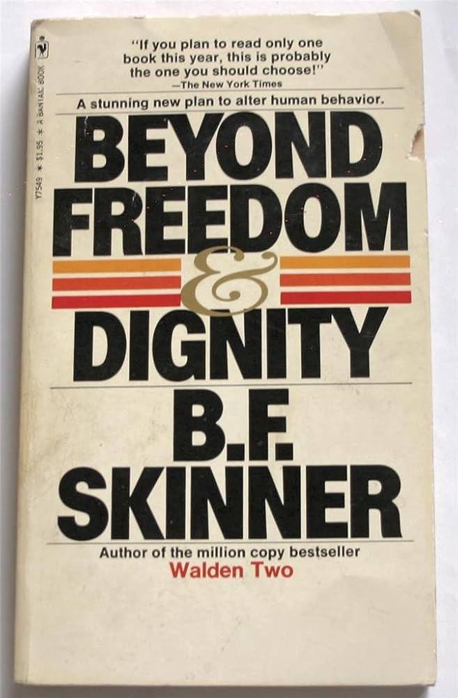 Beyond Freedom and Dignity by Burrhus Frederic Skinner