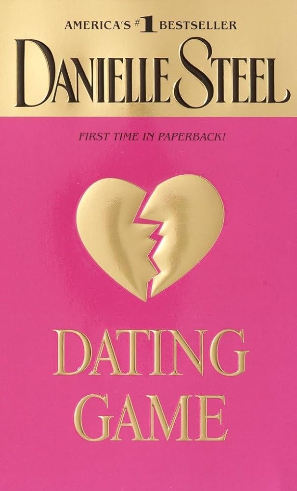 Dating Game: A Novel by Danielle Steel