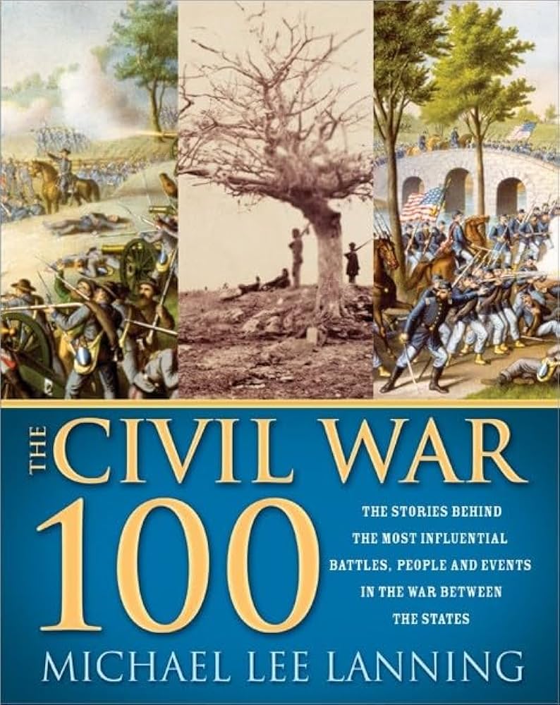 The Civil War 100 by Michael Lee Lanning