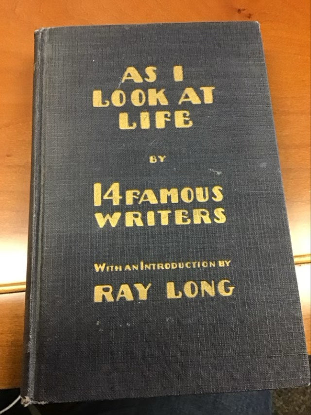 As I Look At Life By 14 Famous Writers by Ray Long