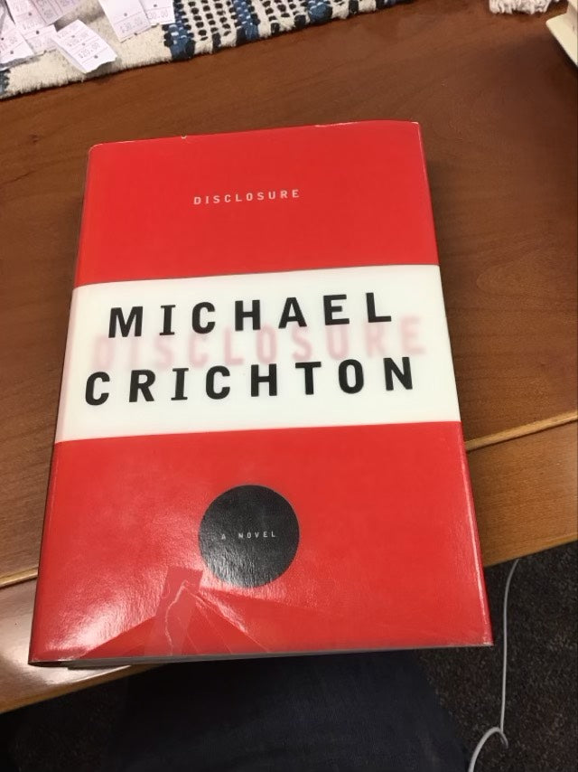 Disclosure by Michael Crichton * First Edition
