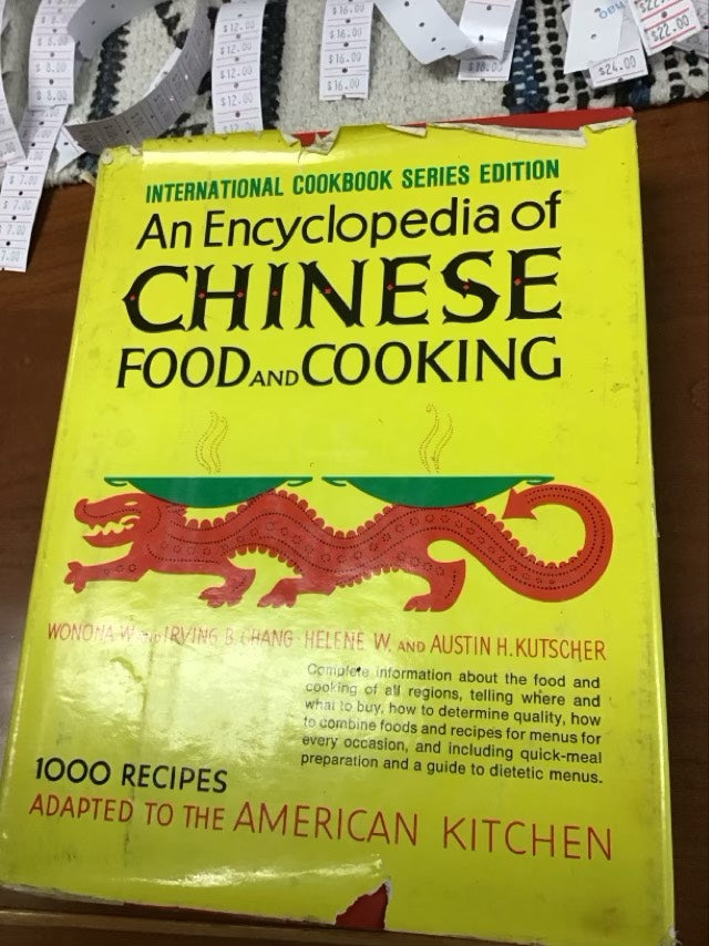 An Encyclopedia of Chinese Food and Cooking by Wonona W. Chang