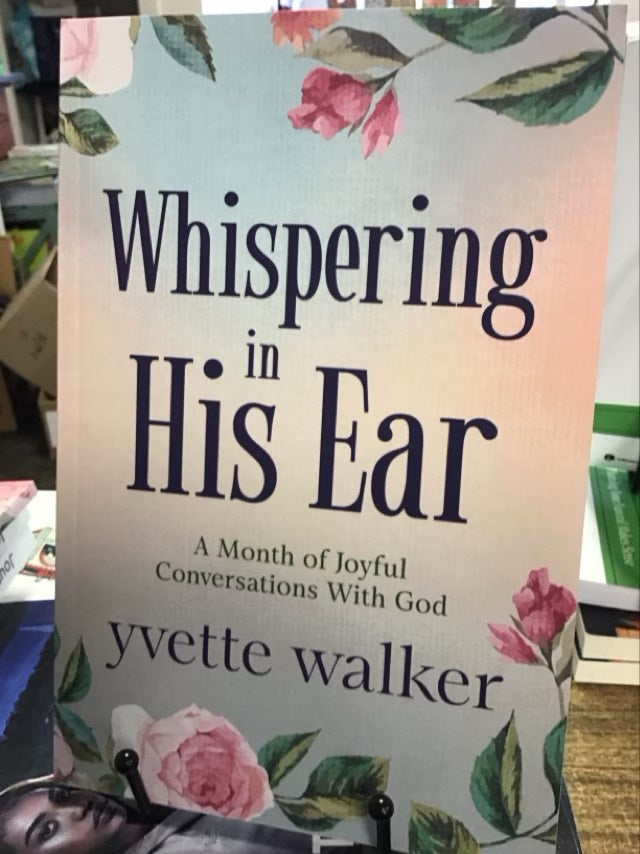 Whispering In His Ear by Yvette Walker