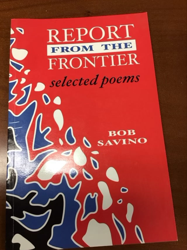 Report from the Frontier by Bob Savino