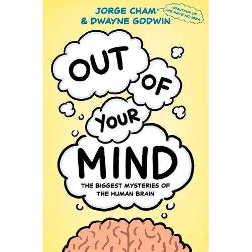 Out of Your Mind: The Biggest Mysteries of the Human Brain