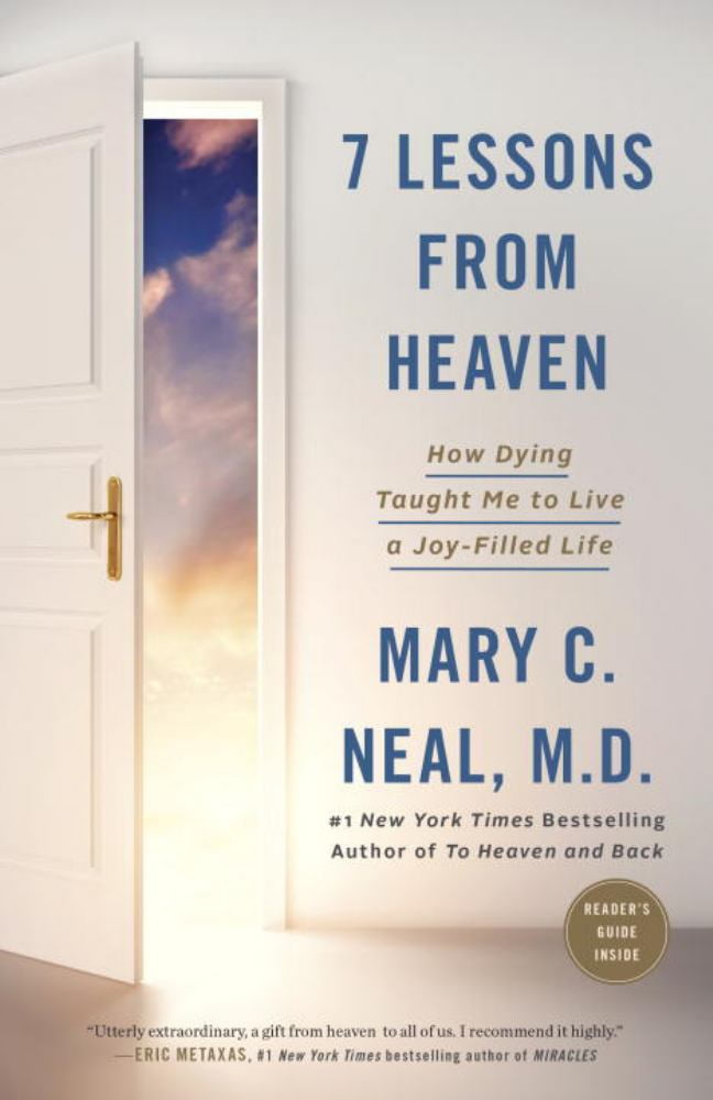 7 Lessons from Heaven: How Dying Taught Me to Live a Joy-Filled Life by Mary C. Neal M.D.
