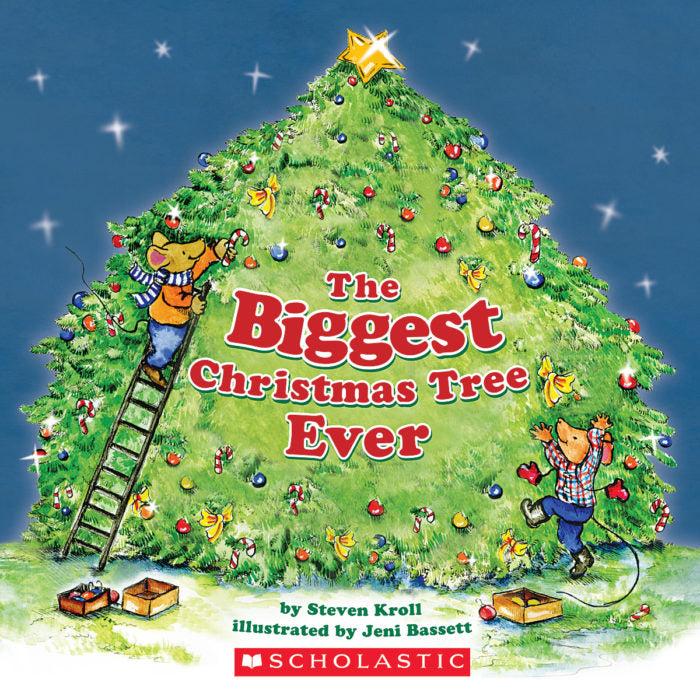 The Biggest Ever: The Biggest Christmas Tree Ever by Steven Kroll by Steven Kroll