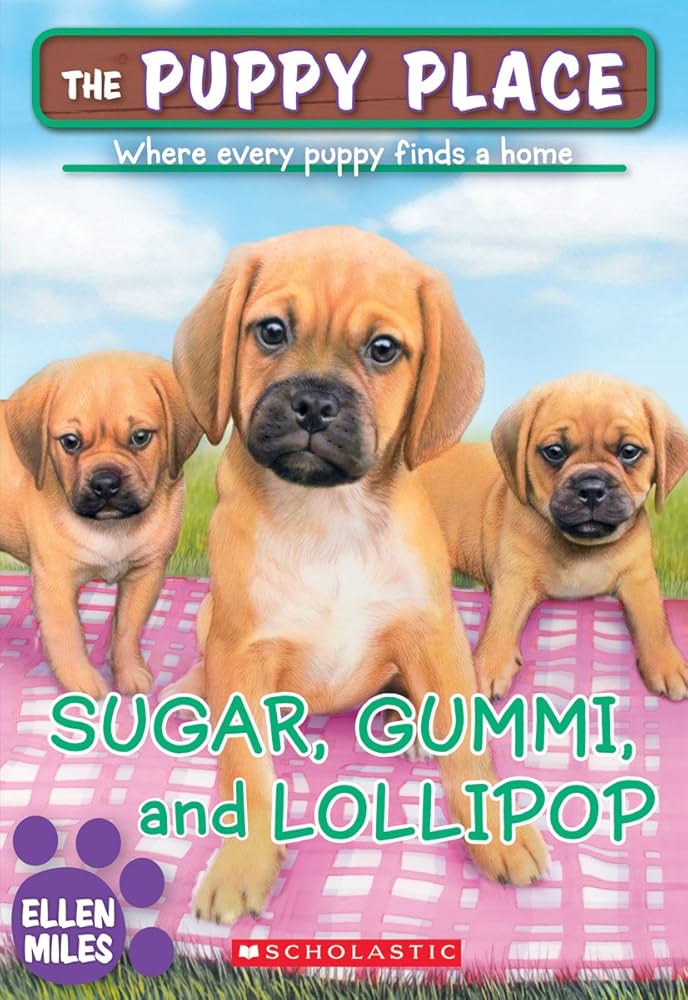 Sugar, Gummi and Lollipop (The Puppy Place #40) by Ellen Miles