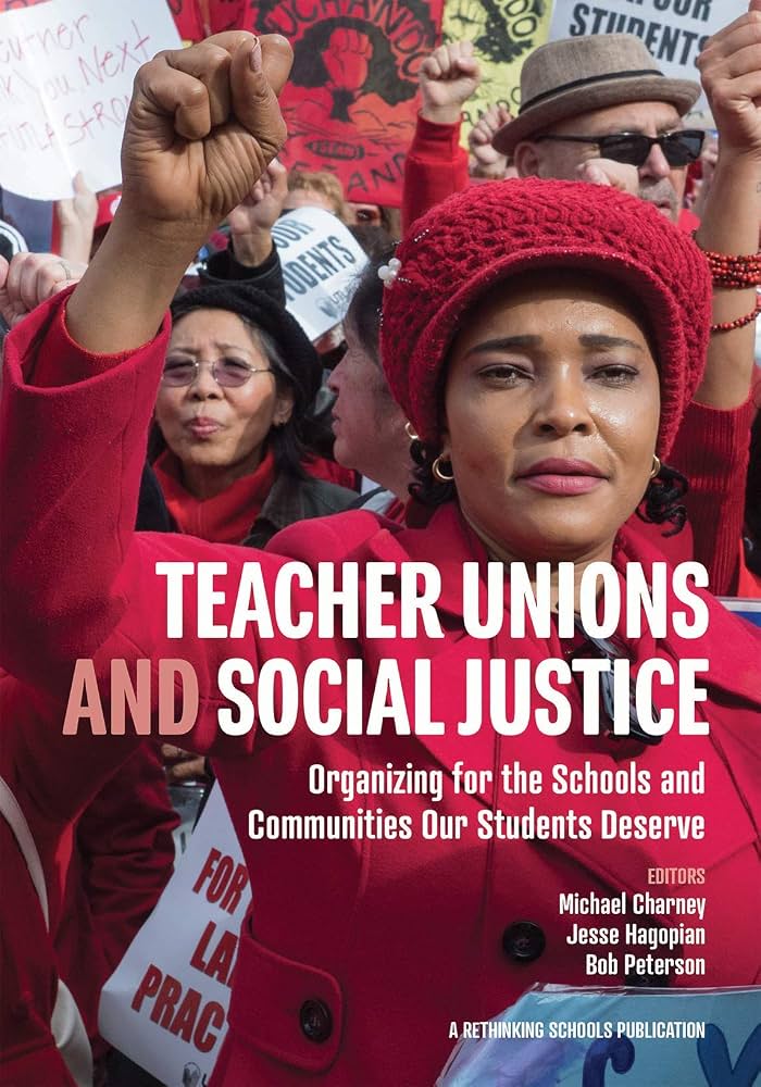 Teacher Unions and Social Justice by Michael Charney