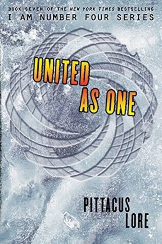 United as One (Lorien Legacies, 7) by Pittacus Lore