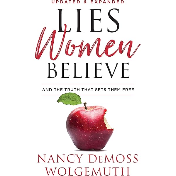 Lies Women Believe by Nancy DeMoss Wolgemuth