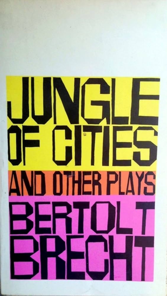 Jungle of Cities by Bertolt Brecht