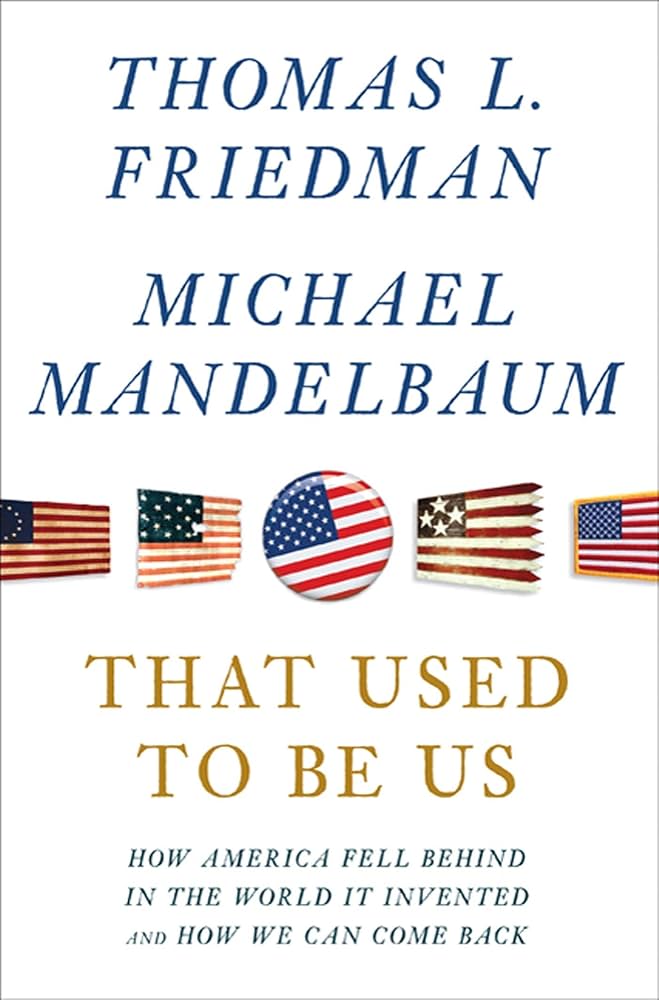 That Used to Be Us by Thomas L. Friedman,Michael Mandelbaum