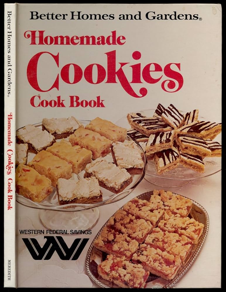 Better Homes And Gardens Homemade Cookies Cook Book by Better Homes and Gardens Editors