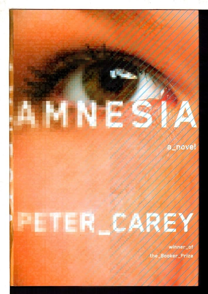 Amnesia by Peter Carey