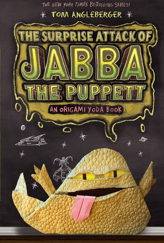 The Surprise Attack of Jabba the Puppett: An Origami Yoda Book by Tom Angleberger