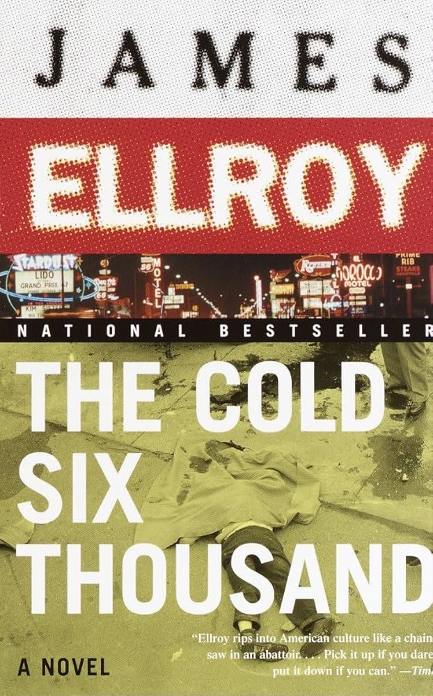 The Cold Six Thousand by James Ellroy