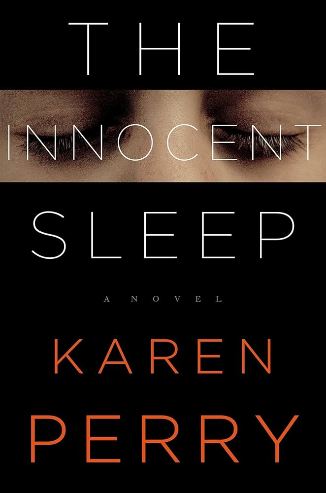 The Innocent Sleep: A Novel by Karen Perry