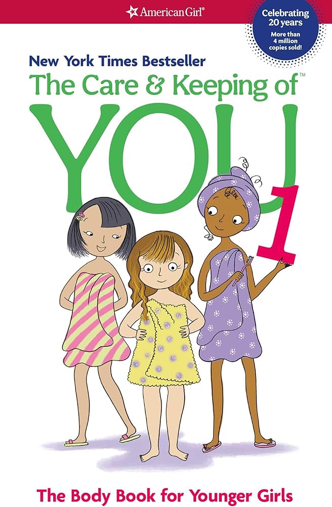 The Care and Keeping of You: The Body Book for Younger Girls, Revised Edition by Valorie Schaefer