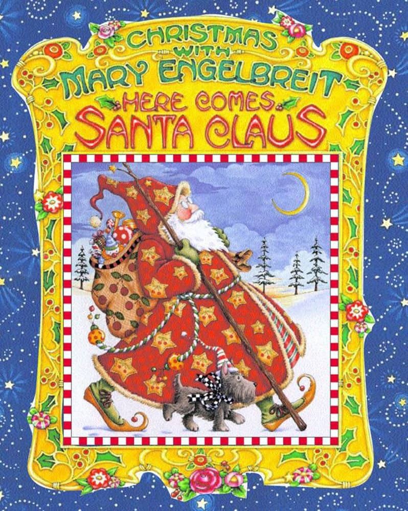 Christmas With Mary Engelbreit: Here Comes Santa Claus by Mary Engelbreit