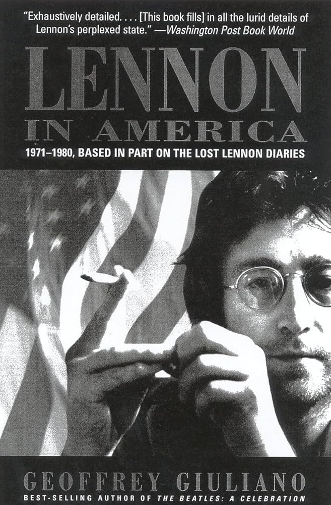 Lennon in America by Geoffery Giuliano