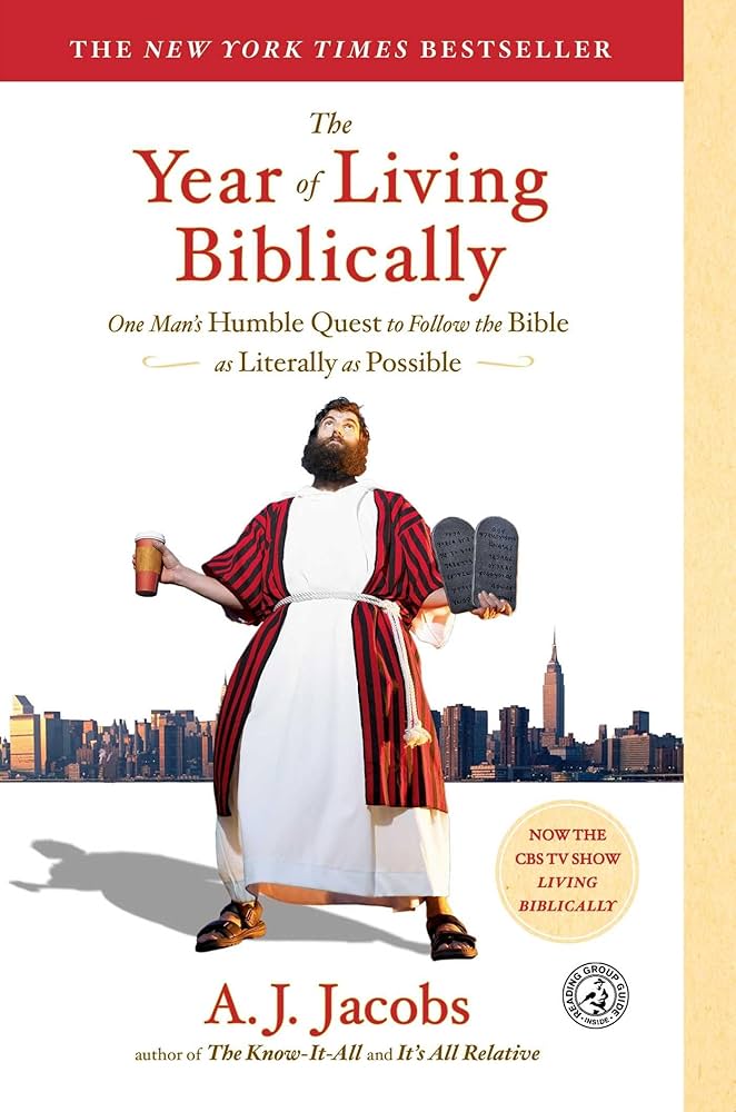 The Year of Living Biblically by A. J. Jacobs