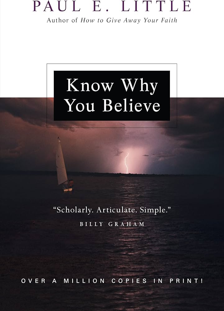 Know Why You Believe by Paul E. Little