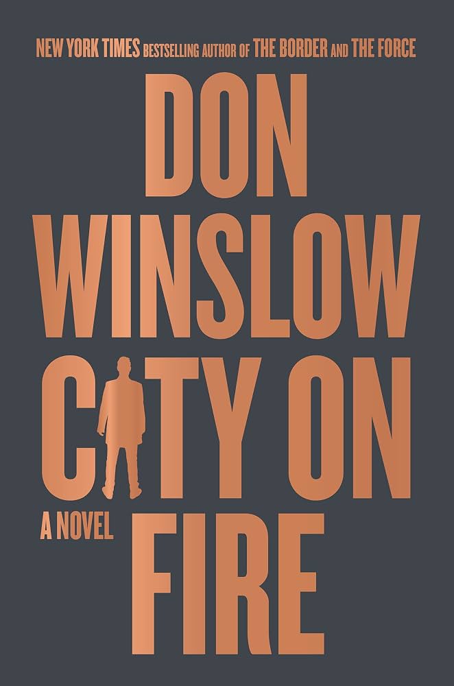 City on Fire: A Novel (The Danny Ryan Trilogy, 1) by Don Winslow