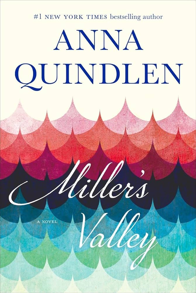 Miller's Valley by Anna Quindlen