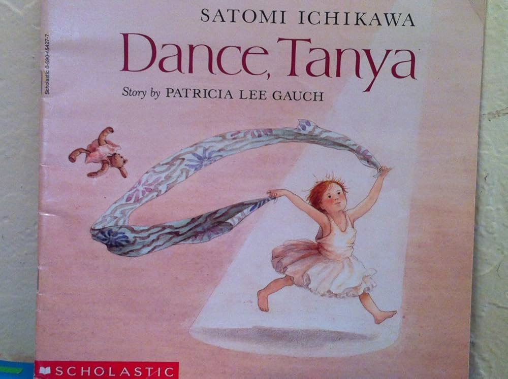 Dance, Tanya by Patricia Lee Gauch
