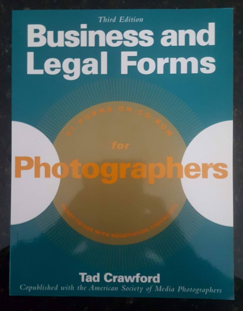Business and Legal Forms for Photographers by Tad Crawford