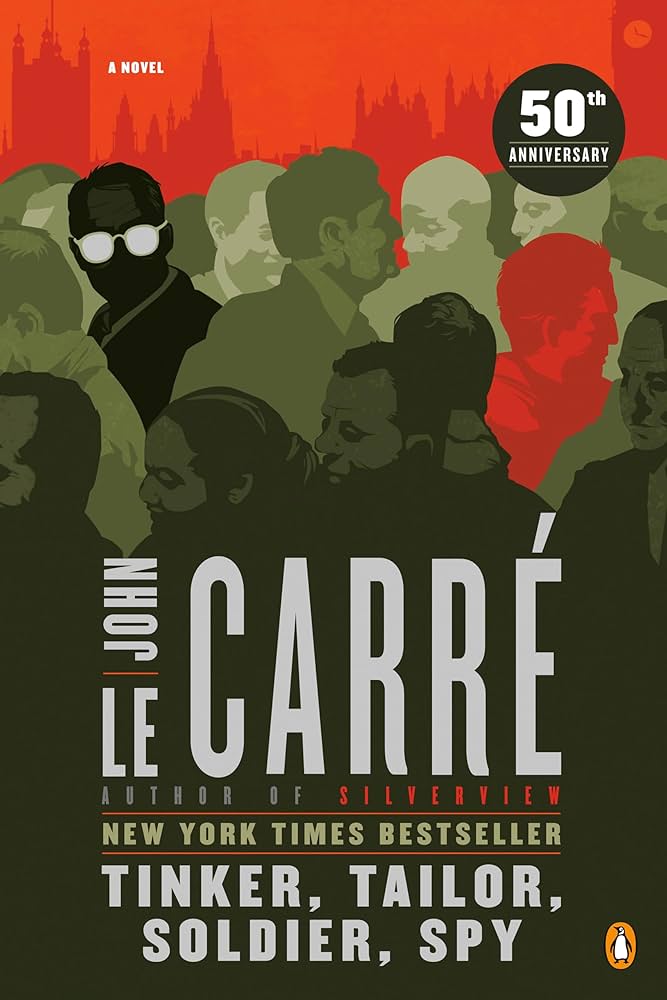 Tinker, Tailor, Soldier, Spy by John Le Carre