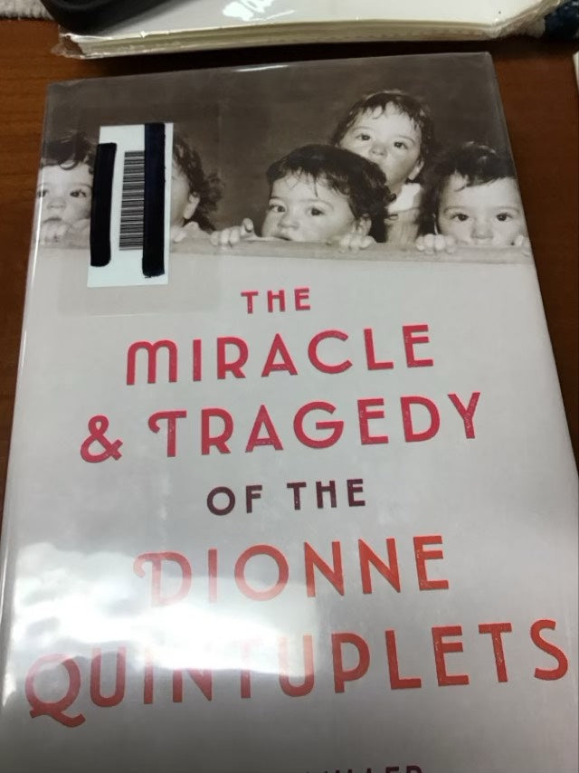 The Miracle & Tragedy of the Dionne Quintuplets by Sarah Miller * Ex LIbrary Book