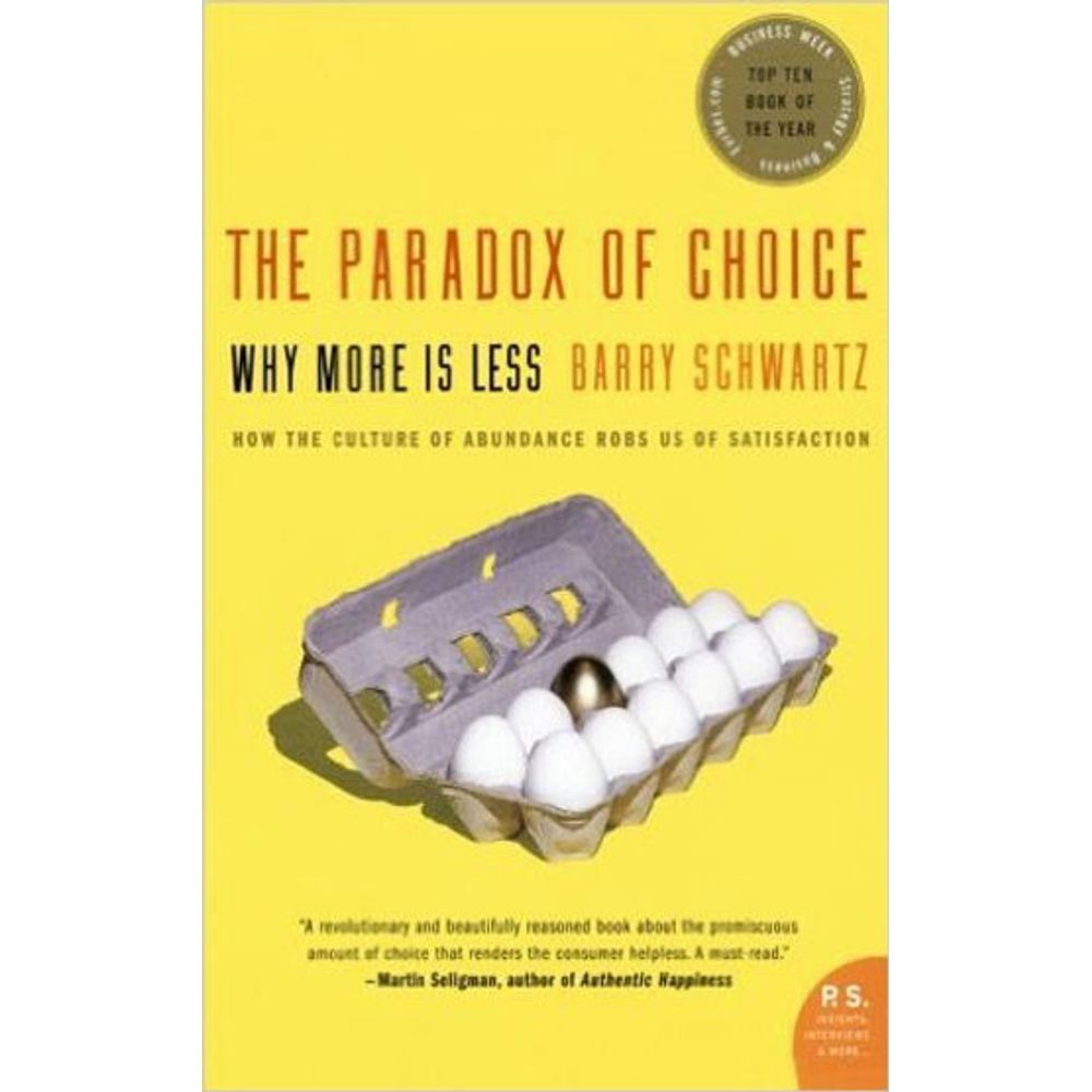 The Paradox of Choice by Barry Schwartz