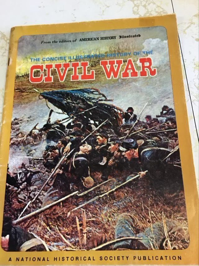 the Concise Illustrated History Of The Civil War by National Historical Society(Magazine)