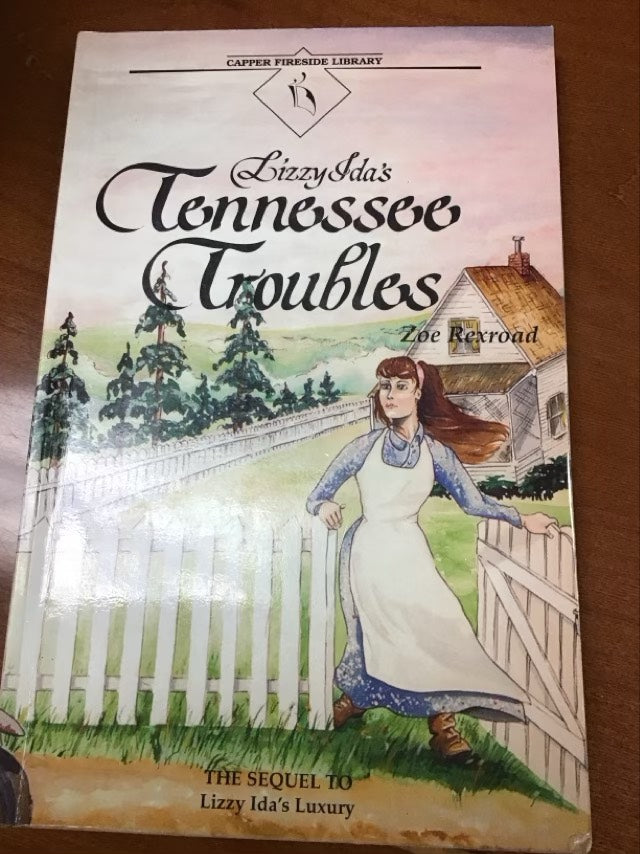 Lizzy Ida's Tennessee Troubles (Capper Fireside library) by Zoe Rexroad