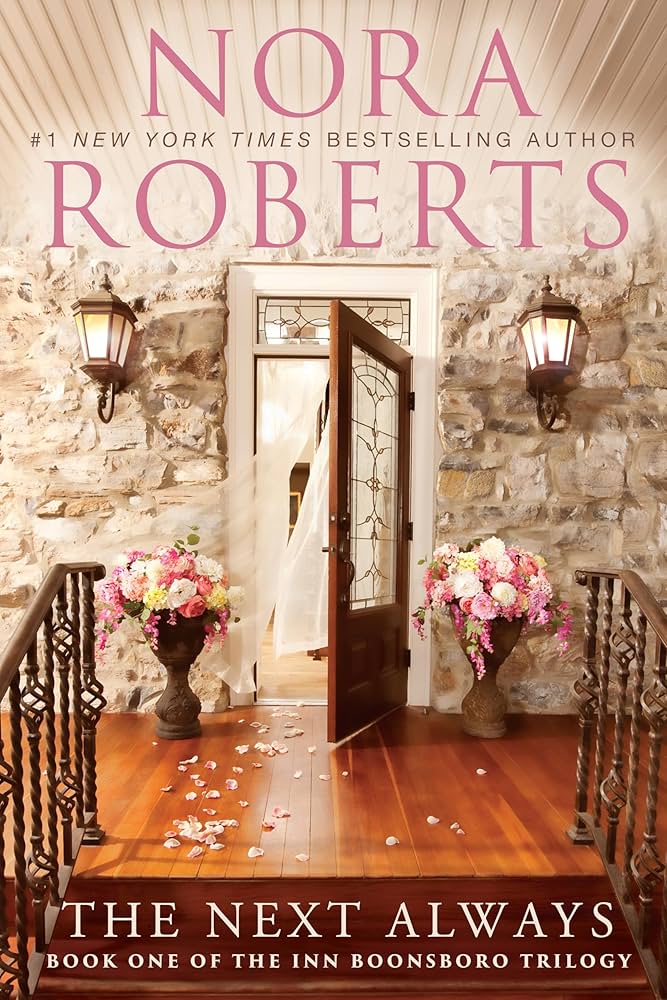The Next Always (The Inn Boonsboro Trilogy) by Nora Roberts