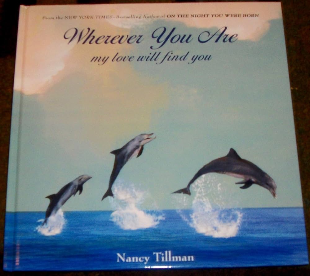Wherever You Are: My Love Will Find You by Nancy Tillman