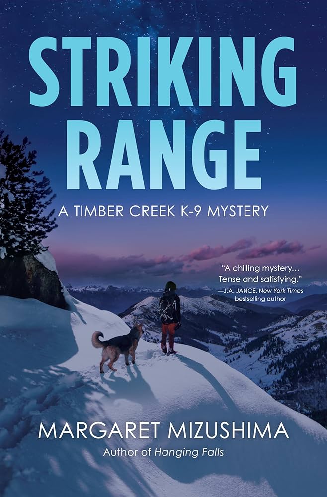 Striking Range: A Timber Creek K-9 Mystery by Margaret Mizushima