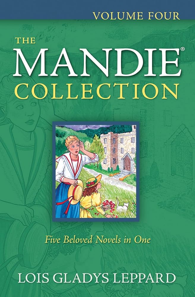 The Mandie Collection, Volume 4: The Classic Children's Books Series – Christian Chapter Books for Kids Ages 8-12 by Lois Gladys Leppard