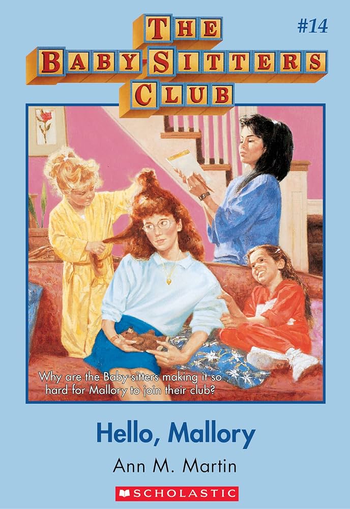 The Baby Sitters Club #14: Hello, Mallory by Ann Matthews Martin