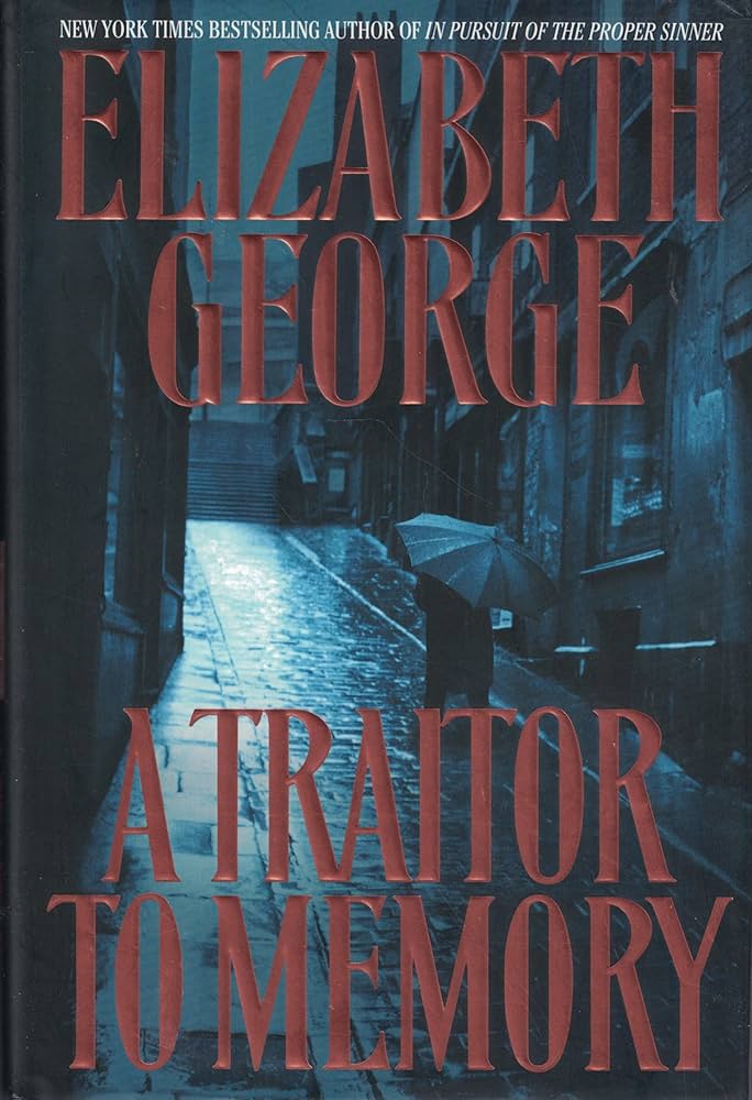 A Traitor to Memory by Elizabeth George