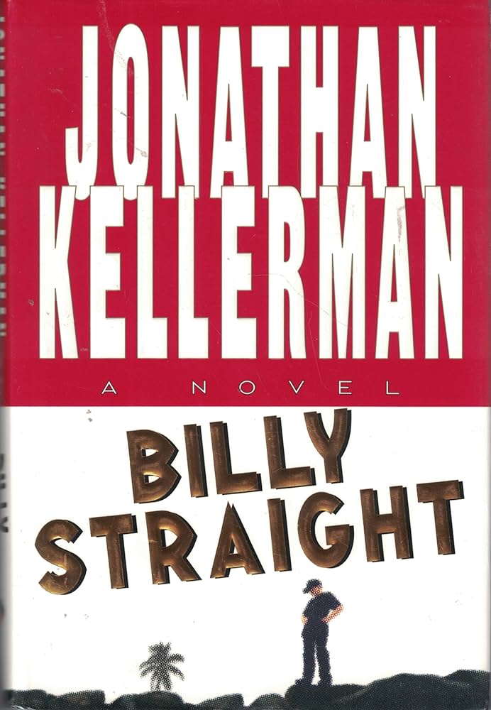 Billy Straight: A Novel by Jonathan Kellerman * 1st Edition