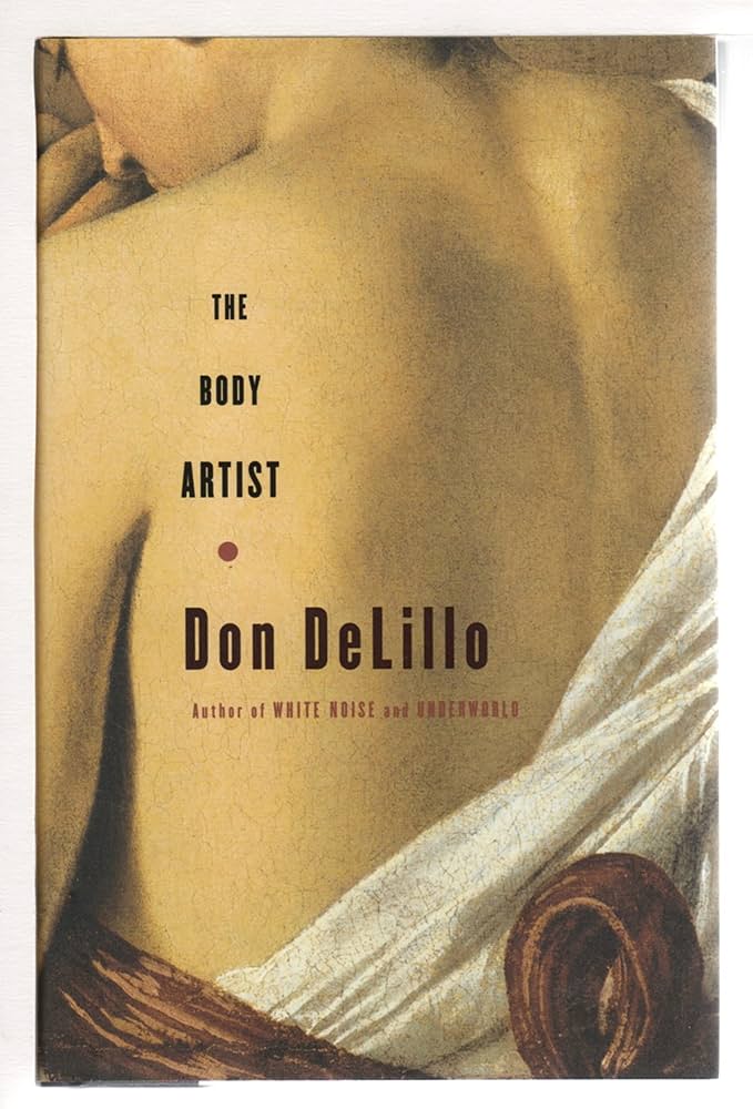 The Body Artist: A Novel by Don DeLillo