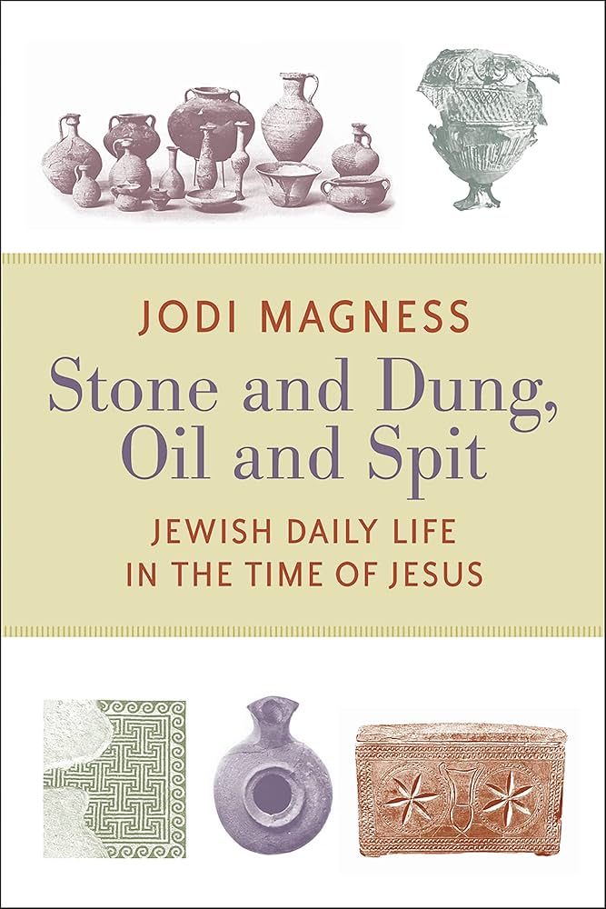 Stone and Dung, Oil and Spit by Jodi Magness