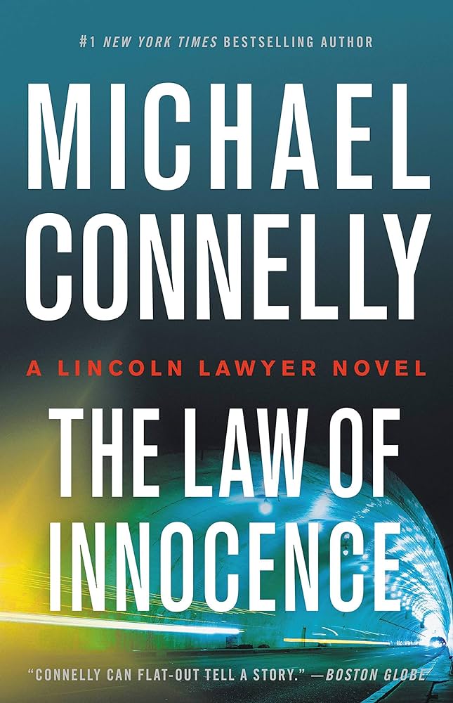 The Law of Innocence (A Lincoln Lawyer Novel, 6) by Michael Connelly