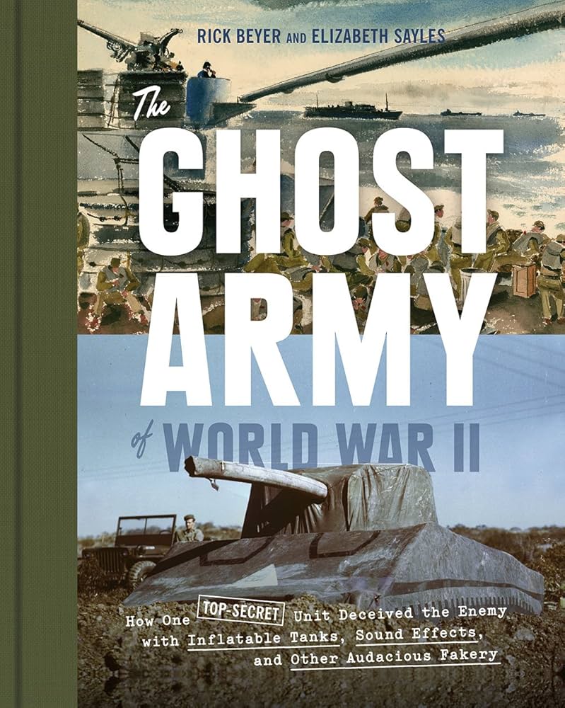 The Ghost Army of World War II by Rick Beyer,Elizabeth Sayles