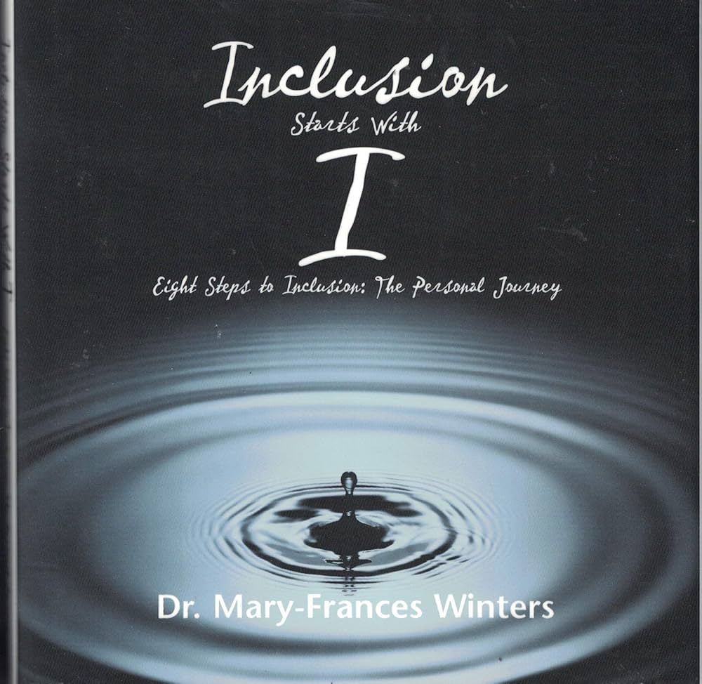 Inclusion Starts with I by Mary-Frances Winters