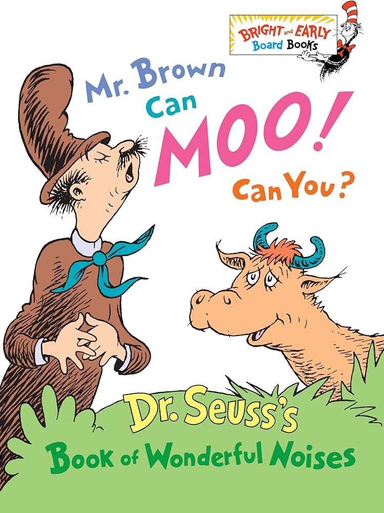 Mr. Brown Can Moo! Can You? by Dr. Seuss