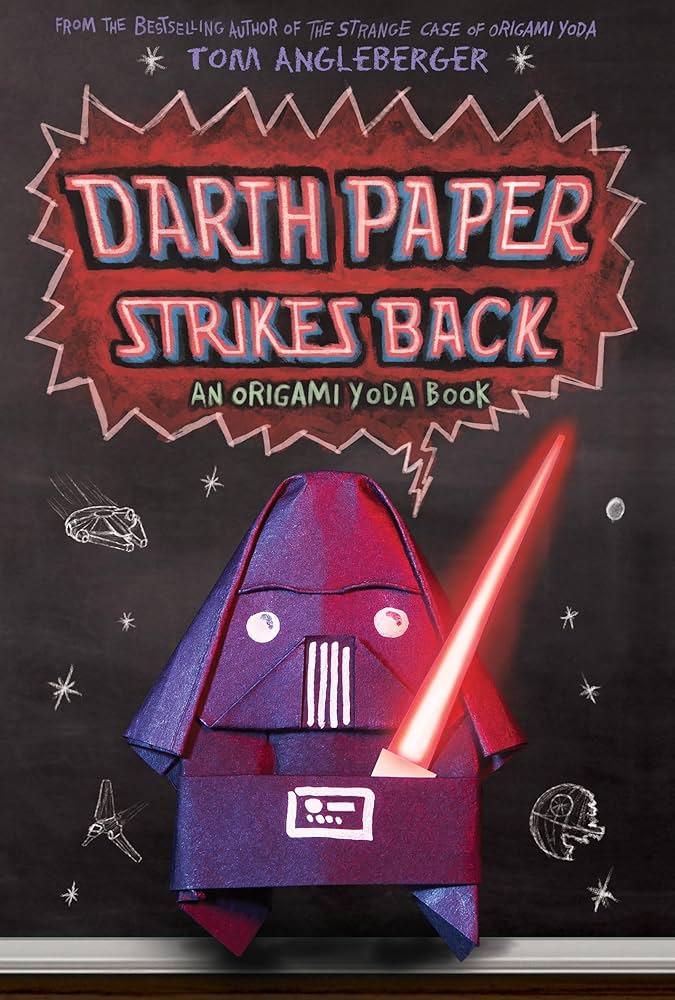 Darth Paper Strikes Back: An Origami Yoda Book (Volume 2) by Tom Angleberger
